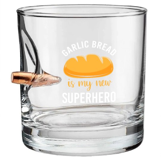 Bakery Baker Humor Food Lover Garlic Bread Bullet Whiskey Glasses