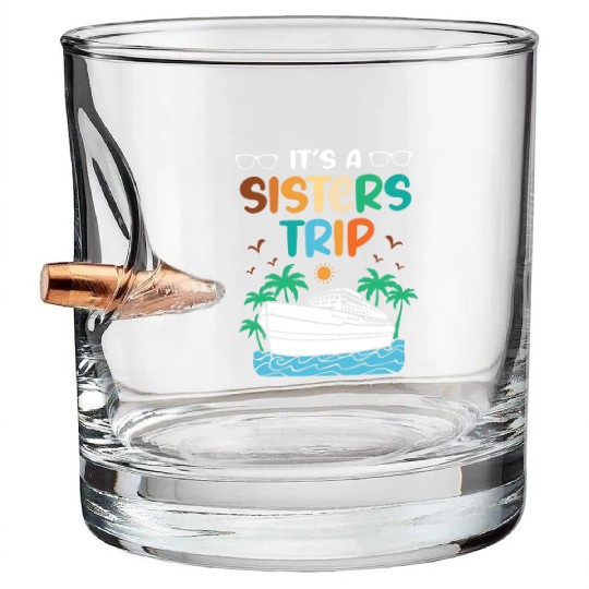 Mediterranean Cruising Vacation Its A Sisters Trip Bullet Whiskey Glasses
