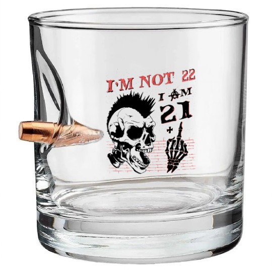I Am 21 Plus Middle Finger - 22nd Birthday Bullet Whiskey Glasses