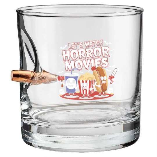 Let's Watch Horror Movies – Funny Halloween Bullet Whiskey Glasses