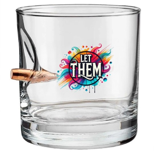 Wellness Collection - Let Them Bullet Whiskey Glasses