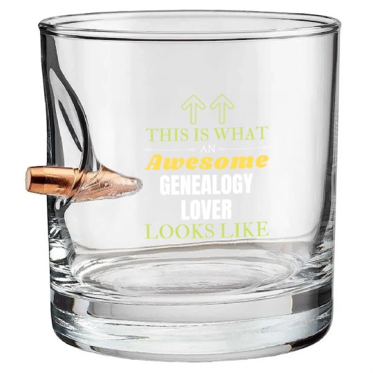 This is What an Awesome Genealogy Lover Looks Like Bullet Whiskey Glasses