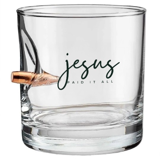 Jesus Paid it all Bullet Whiskey Glasses