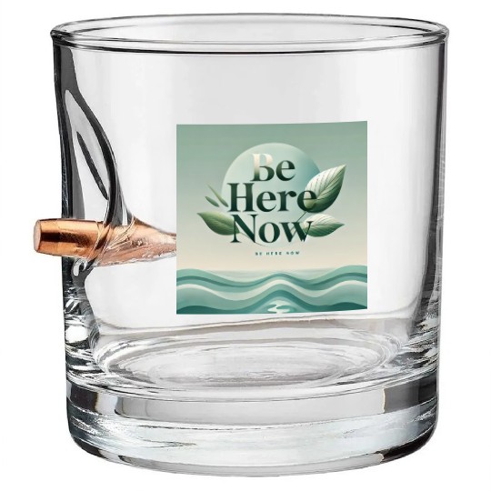 "Be Here Now - Mindful Living" Bullet Whiskey Glasses