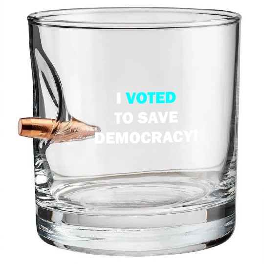 I voted to save democracy white Bullet Whiskey Glasses