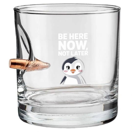 Mindfulness: Be Here Now, Not Later Bullet Whiskey Glasses