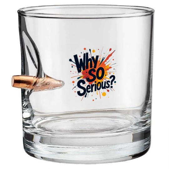 Why So Serious Chaotic Abstract Art Bullet Whiskey Glasses
