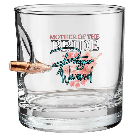 Mother of the Bride Prayer Warrior | Floral Faith Bullet Whiskey Glasses