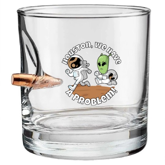 Houston, we have a problem! Funny alien Bullet Whiskey Glasses
