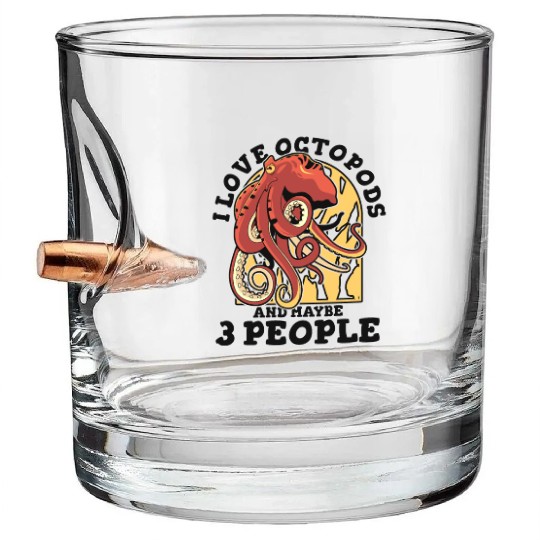 I Love Octopods And Maybe 3 People Octopoda Lover Bullet Whiskey Glasses
