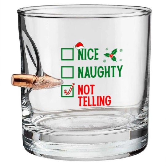 Nice, Naughty, Not Telling Bullet Whiskey Glasses