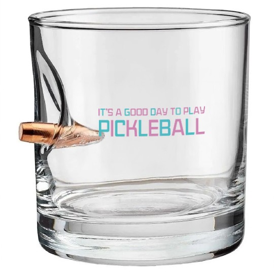 its a good day to play pickleball Bullet Whiskey Glasses