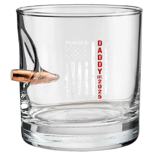 Patriotic Dad Promoted To Daddy Est 2025 Bullet Whiskey Glasses