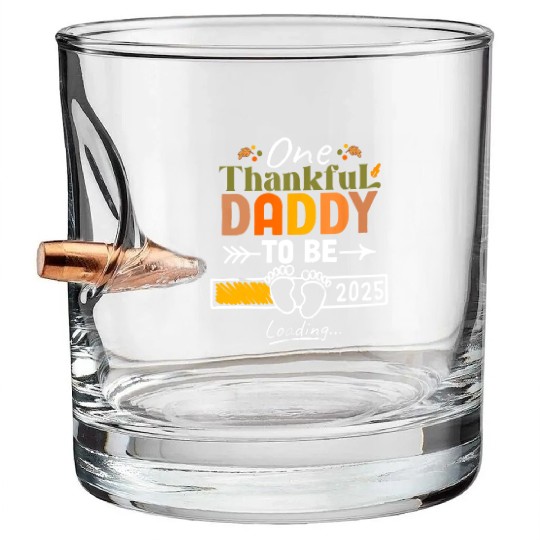 One Thankful Daddy To Be 2025 Thanksgiving Bullet Whiskey Glasses