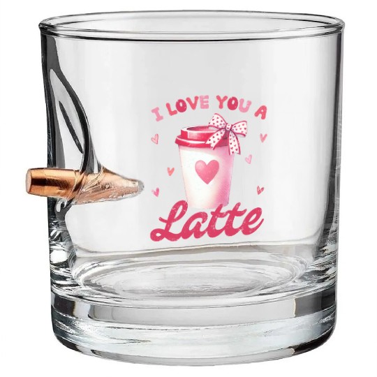 I love you a Latte Bullet Whiskey Glasses