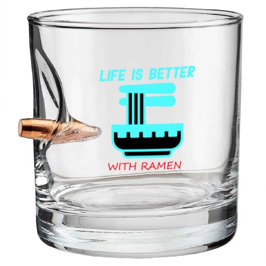 life is better with ramen Bullet Whiskey Glasses