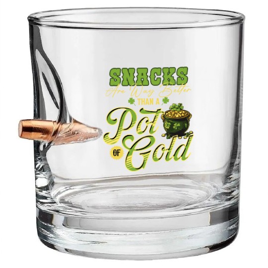 Snacks Are Better Than A Pot Of Gold St Patricks Bullet Whiskey Glasses