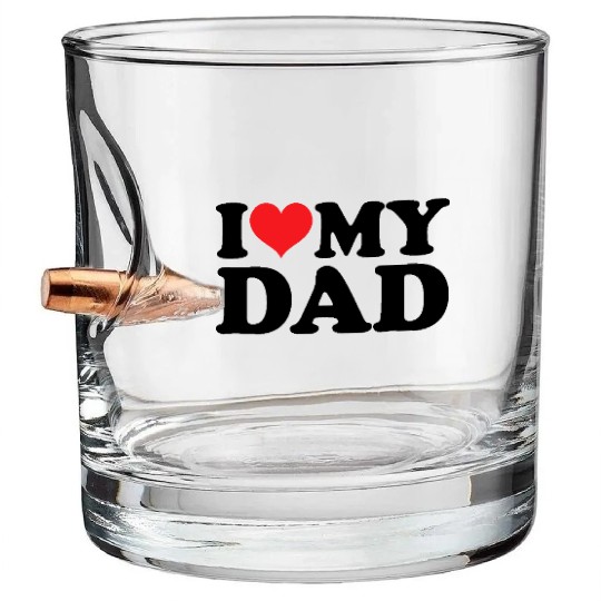 I love my dad Bullet Whiskey Glasses