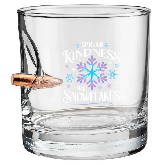 Spread Kindness Like Snowflakes Bullet Whiskey Glasses