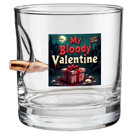 My bloody Valentine Bullet Whiskey Glasses