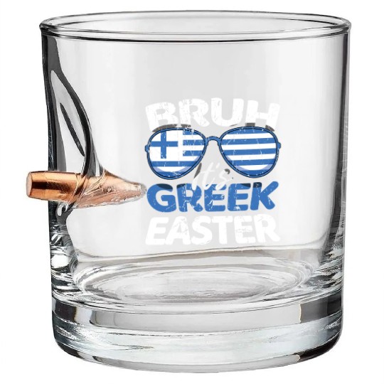 Bruh It's Greek Easter Greece Flag Funny Easter Bullet Whiskey Glasses