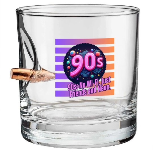 90s No WiFi Just Friends And Neon Bullet Whiskey Glasses