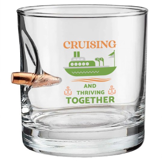 Cruising and Thriving Together Bullet Whiskey Glasses