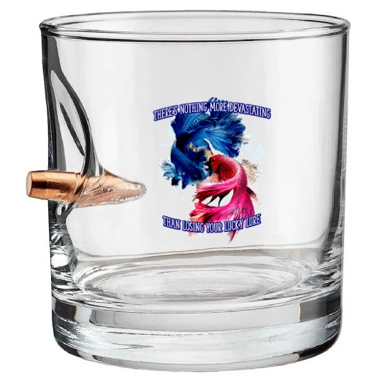 Theres Nothing More Devastating Bobber Sayings Bullet Whiskey Glasses