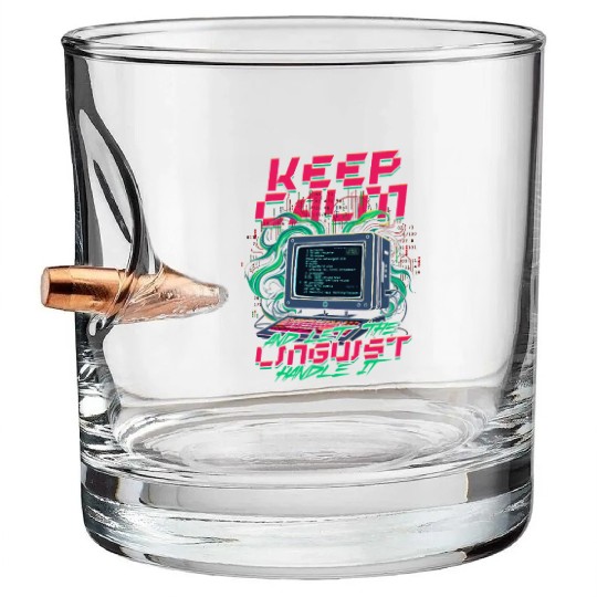 Computer Linguist Let The Linguist Handle It Bullet Whiskey Glasses