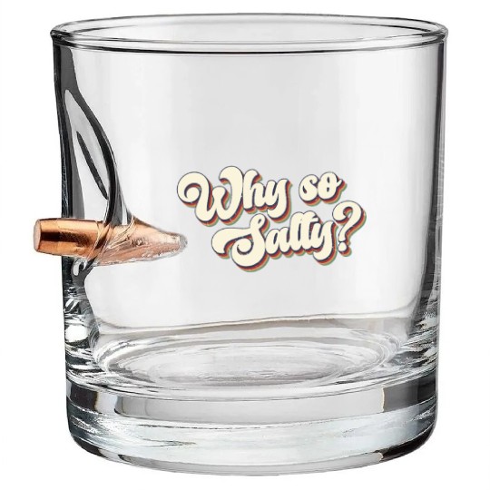 Why So Salty Retro 80s Vintage Bullet Whiskey Glasses