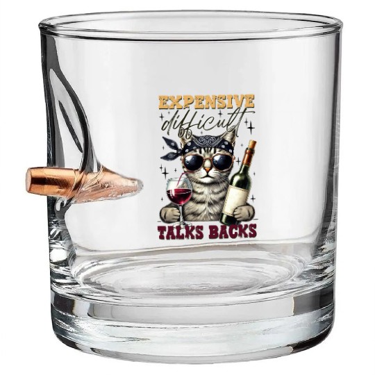 Talk Back Expensive & Difficult Bullet Whiskey Glasses