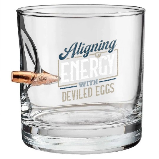 Aligning My Energy With Deviled Eggs Humor Bullet Whiskey Glasses