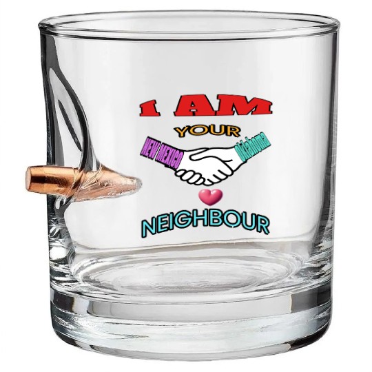 I AM YOUR NEIGHOUR NEW MEXICO AND OKLAHOMA Bullet Whiskey Glasses