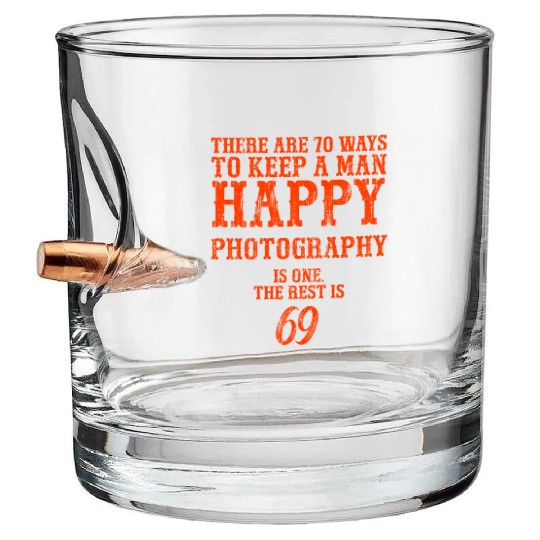 There are 70 ways to keep a man happy Photography Bullet Whiskey Glasses