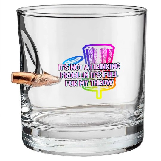 Its Fuel For My Throw Disc Golf Beer Lover Golfer Bullet Whiskey Glasses