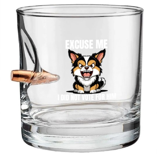 Excuse me, I did not vote for him, funny,political Bullet Whiskey Glasses