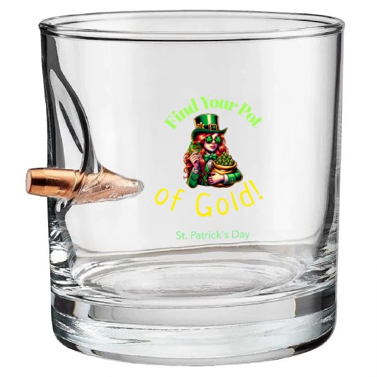 Find Your Pot of Gold Bullet Whiskey Glasses
