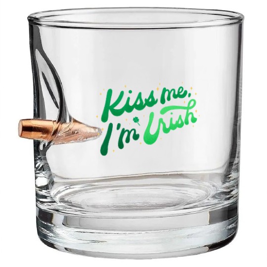Kiss Me I'm Irish on Bullet Whiskey Glasses