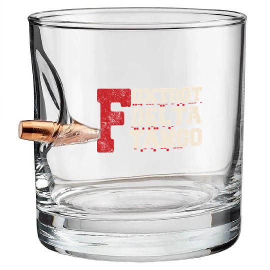 Foxtrot Delta Tango: A Funny Military Code Bullet Whiskey Glasses