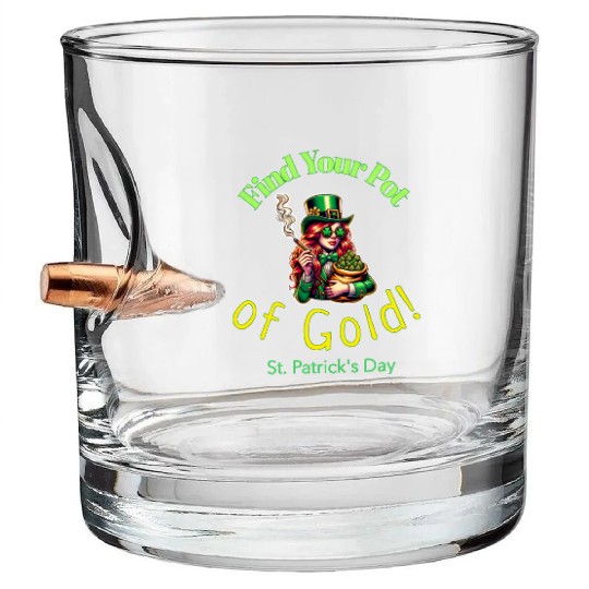 Find Your Pot Of Gold. Bullet Whiskey Glasses