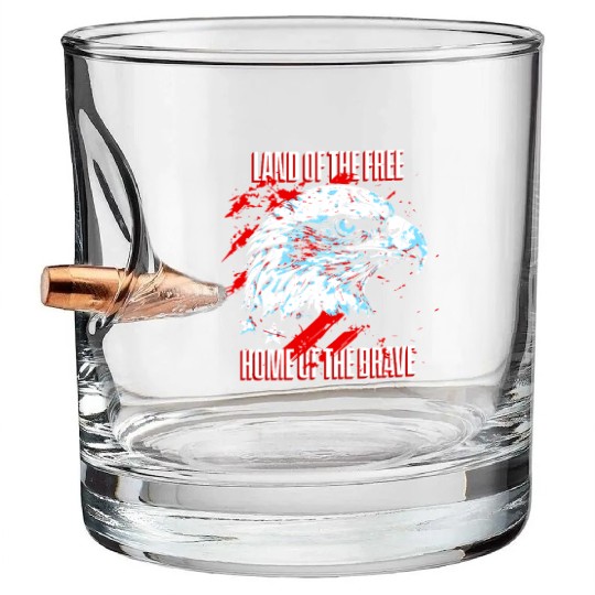 Land of the Free - Home of the Brave American Bullet Whiskey Glasses