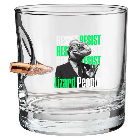 Resist Reptilians Lizard People Bullet Whiskey Glasses