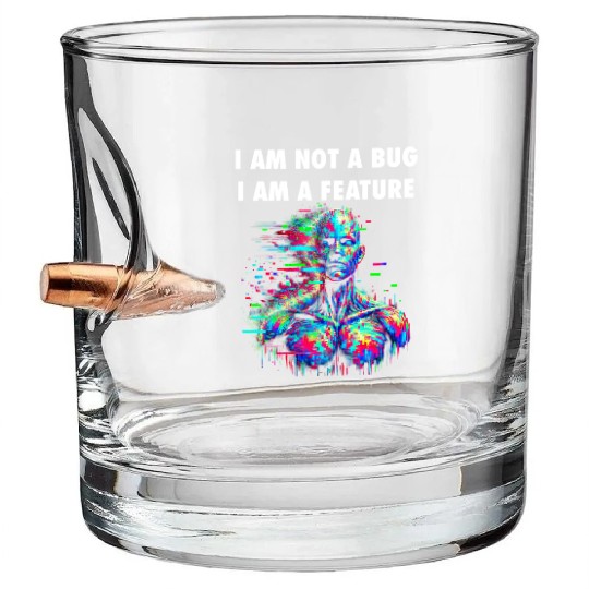 "I Am Not a Bug, I Am a Feature – Glitch Aesthetic Bullet Whiskey Glasses
