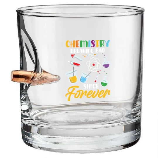 Chemistry Breaking Bad Since Forever STEM Bullet Whiskey Glasses