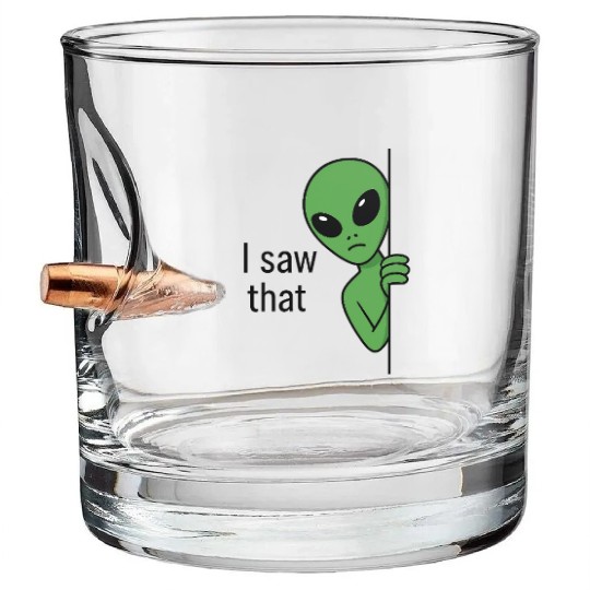 I Saw That Alien Meme Bullet Whiskey Glasses