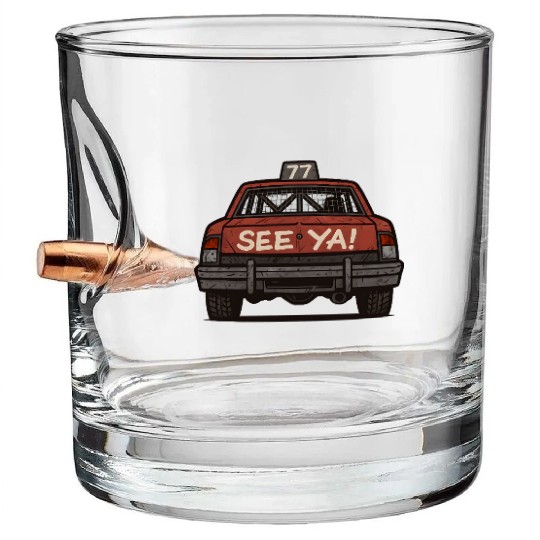 See-Ya! Demolition Derby Driver Racing Wreckfest Bullet Whiskey Glasses