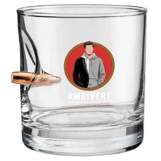 Ambivert Because Life Isn’t One Size Fits All Bullet Whiskey Glasses