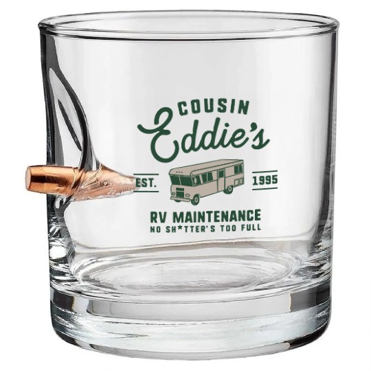 Cousin Eddie s RV Maintenance Funny Movie Bullet Whiskey Glasses