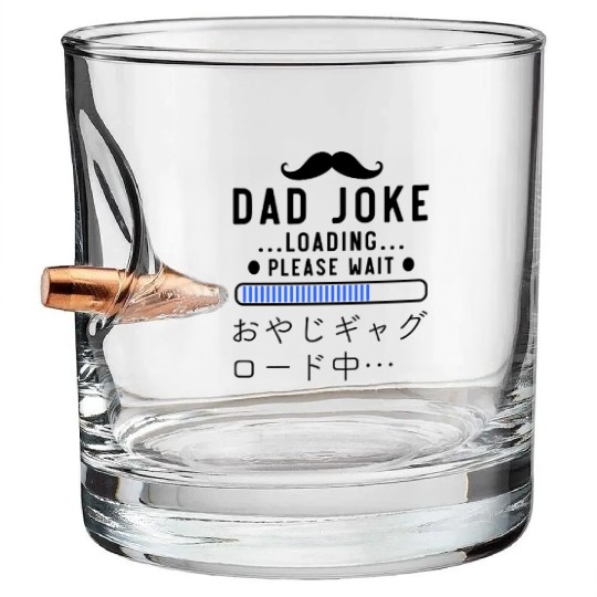 Dad Joke Loading Blue Bullet Whiskey Glasses