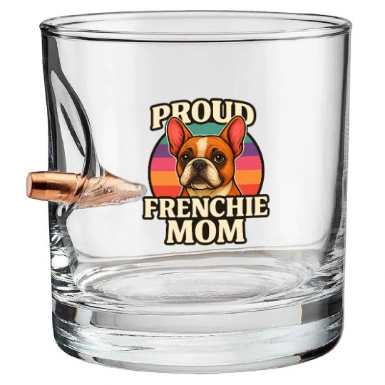 Frenchie Mom Cute French Bulldog Dog Lover Design Bullet Whiskey Glasses